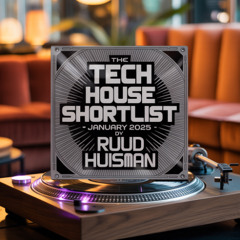 The Tech House Shortlist January 2025