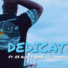 Dedicated - (feat. 03 Auto & GMB Lil Chapo)