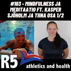 Mindfulness ja meditaatio ft. Kasper Sjöholm ja Tiina - Osa 1/2