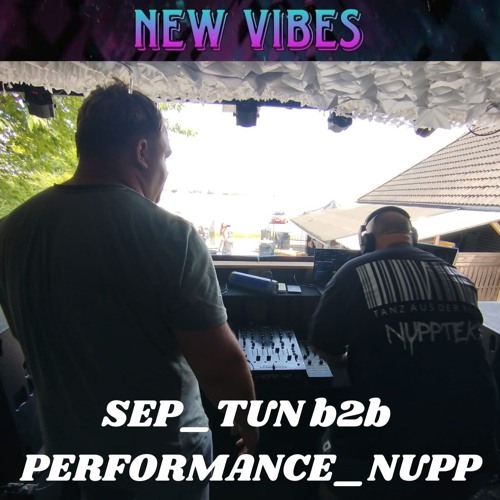 NEW VIBES THE OLD FORT 12.07.2025 SEP_TUN b2b PERFORMANCE_NUPP