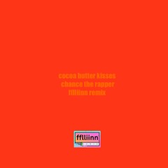 chance the rapper - cocoa butter kisses (Banshee Remix)
