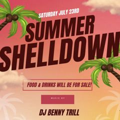 Summer Shelldown Live Audio (7/23/22) - DJ Benny Trill on Set