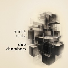 Andre Motz Aka Marc Renton - Dub Chamber 1