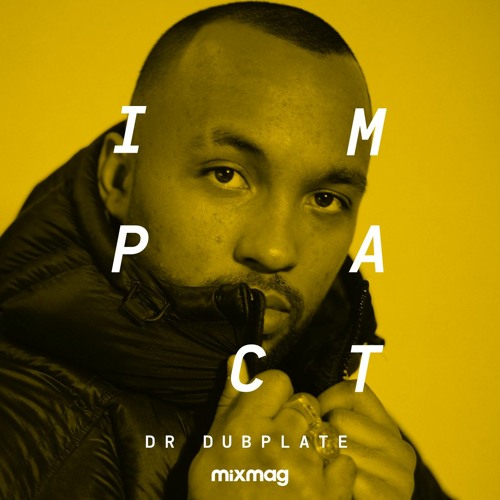 Impact: Dr Dubplate