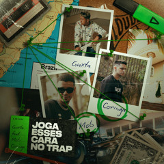 Joga Esses Cara no Trap (feat. Loud Coringa & LOUD MOB)