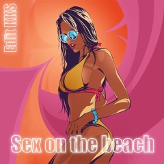 Sex On The Beach (KKS Edit) (Buy=Freedownload)