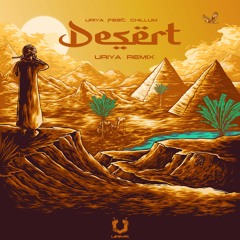 Desert (URIYA Remix) | EXCLUSIVE PREVIEW!