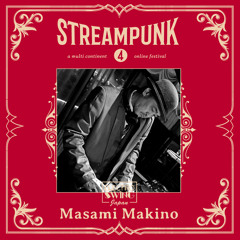 Masami Makino @ Streampunk 4 - Electro Swing Online Festival (Japan Edition)