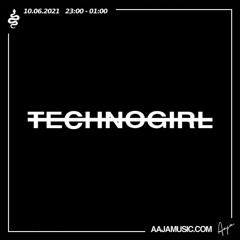 TECHNOGIRL - Aaja Music - 10 06 21