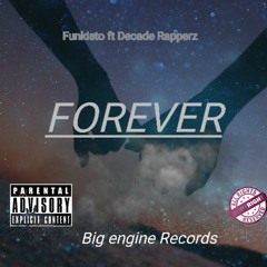 Funkisto ft Decade Rapperz04 >>>>Forever