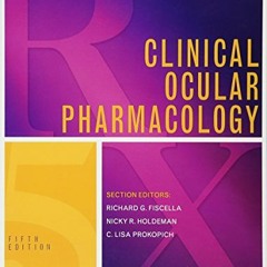 [Access] [EPUB KINDLE PDF EBOOK] Clinical Ocular Pharmacology by  Jimmy D. Bartlett OD  DOS  ScD &