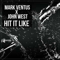 Mark Ventus feat. John West - Hit It Like