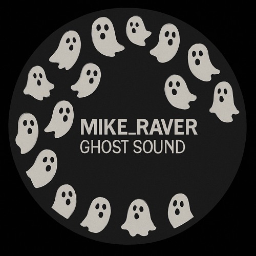 GHOST SOUND (Mike_Raver).mp3