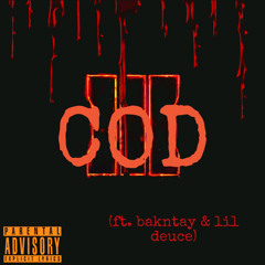 COD (ft. bakntay & lil duece)