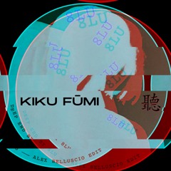 Kiku Fūmi :  8lu - Deep End [ALEX BELLUSCIO EDIT]