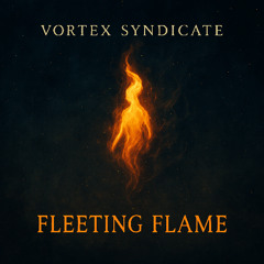 Fleeting Flame