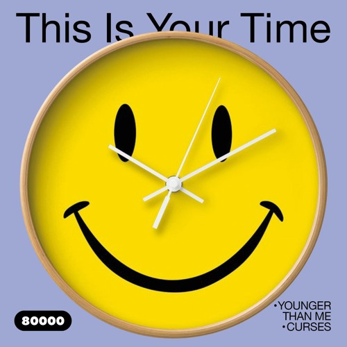 This Is Your Time! Vol.13 with Curses and Younger Than Me