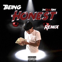 DaRealKirk - Being Honest Remix