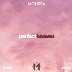 QHM898 - Moussa - Perfect Heaven (Original Mix)