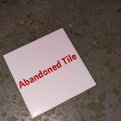 Abandoned Tile