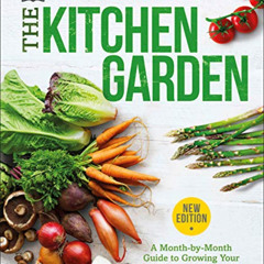 Access KINDLE ✉️ The Kitchen Garden: A Month by Month Guide to Growing Your Own Fruit