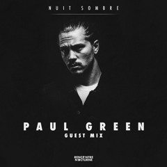 Nuit Sombre #020 | Paul Green GUEST MIX