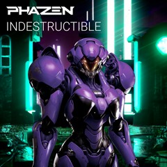 Phazen - Indestructible