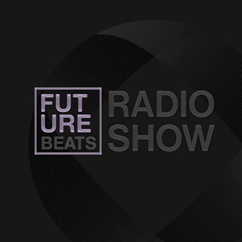 Future Beats Radio Show S03E02 (Live)