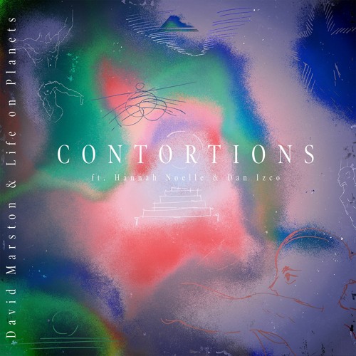 David Marston & Life on Planets - Contortions
