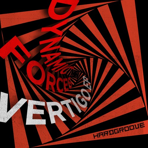 Dynamic Forces - Vertigo EP - Hardgroove