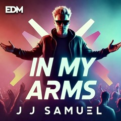 IN MY ARMS