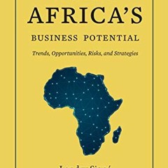 READ [KINDLE PDF EBOOK EPUB] Unlocking Africa's Business Potential: Trends, Opportunities, Risks, an