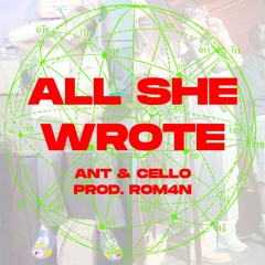 ALL SHE WROTE (FEAT. CELLOPHANELIFELINE) [PROD. ROM4N]