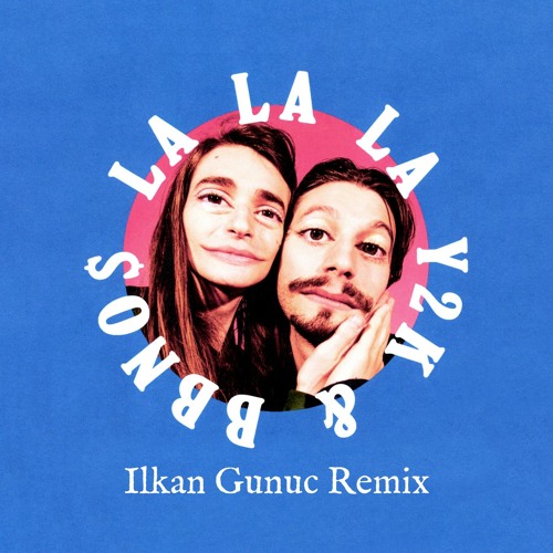 Stream Lalala (Ilkan Gunuc Remix) by Y2K | Listen online for free on  SoundCloud