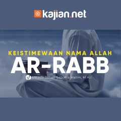 Keistimewaan Nama Allah Ar Rabb - Ustadz Johan Saputra Halim, M.H.I. - Ceramah Agama