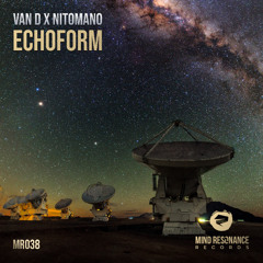 VAN D x Nitomano - Echoform (Preview) [All Stores on August 25th!]