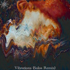 Vibrations (Solos Remix)