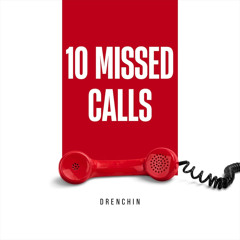 10 Missed Calls