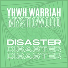 1 - YHWH (ftMysticWood) - DISASTER