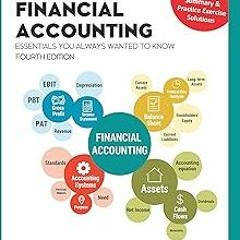 get [PDF] Financial Accounting Essentials You Always Wanted To Know: 4th Edition (Self-Learning
