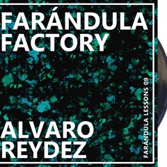 FARÁNDULA LESSONS #09 - ALVARO REYDEZ- TECHNO MIX