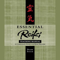 [FREE] PDF 📙 Essential Reiki Teaching Manual: A Companion Guide for Reiki Healers by