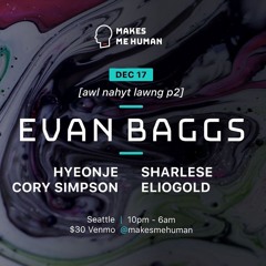Eliogold live @ Makes Me Human (Seattle, WA) 12.17.2022 - VINYL ONLY