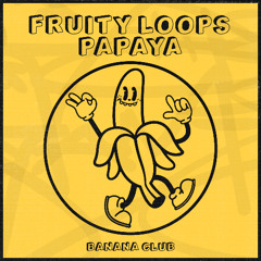 BC225 // Fruity Loops - Papaya