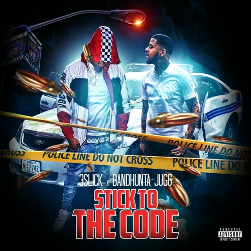 Stick To The Code (feat. BandHunta Jugg)