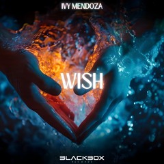 Ivy Mendoza - WISH