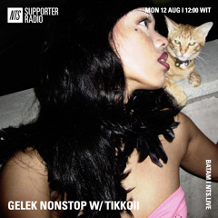 NTS Radio - Gelek Nonstop w/ TIKKOII