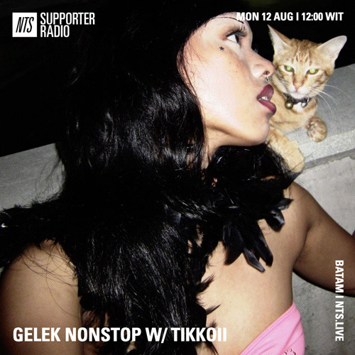 NTS Radio - Gelek Nonstop w/ TIKKOII