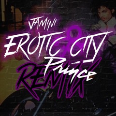 Erotic City - Prince (Jamini Remix)
