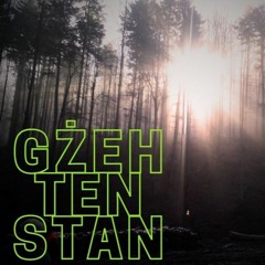 GżeH - Ten Stan (prod.Sedivi)